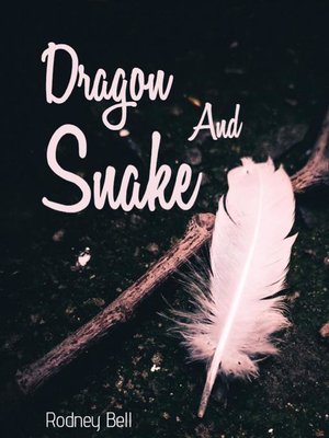 cover image of Dragon and Snake